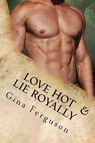 Love Hot and Lie Royally