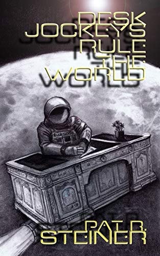 Desk Jockeys Rule the World! An Alternative History of the Near Future