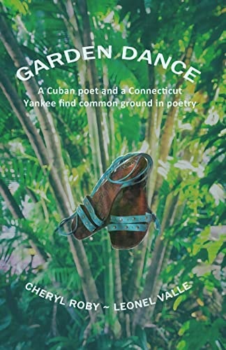 Garden Dance How a Cuban Poet and a Connecticut Yankee Found Common Ground in the Florida Keys
