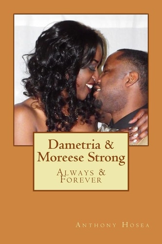 Dametria and Moreese Strong Always and Forever