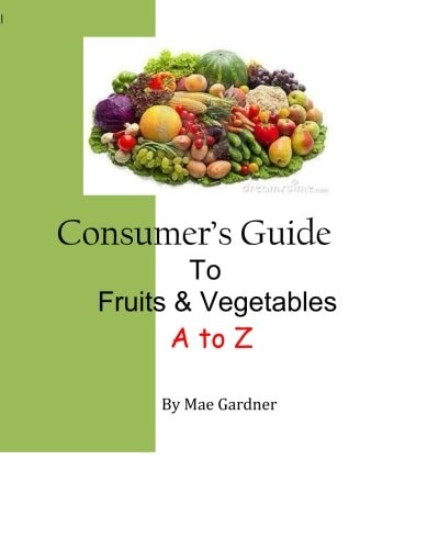 Consumers Guide to Fruits and Vegetables