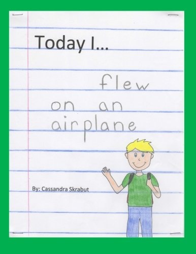 Today I... Flew on an Airplane