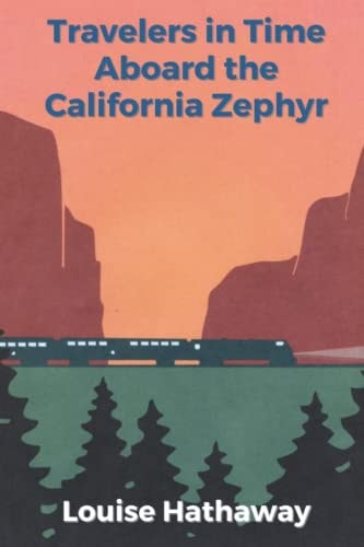 Travelers in Time Aboard the California Zephyr