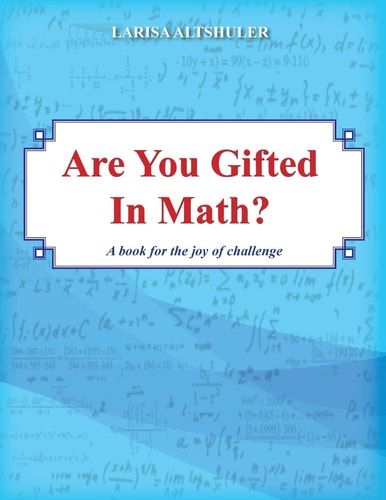 Are You Gifted in Math? A Book for the Joy of Challenge