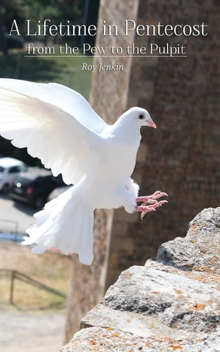 A Lifetime in Pentecost From the Pew to the Pulpit