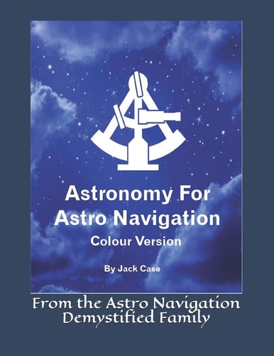 Astronomy For Astro Navigation Colour Edition