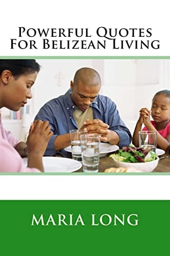Powerful Quotes For Belizean Living
