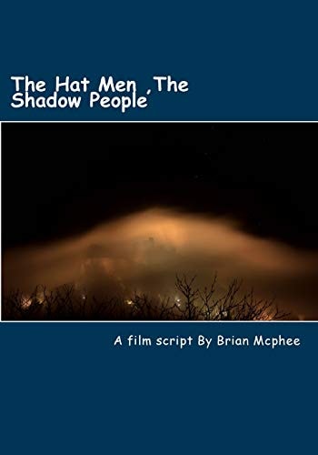 The Hat Men Shadow People and Men in Black