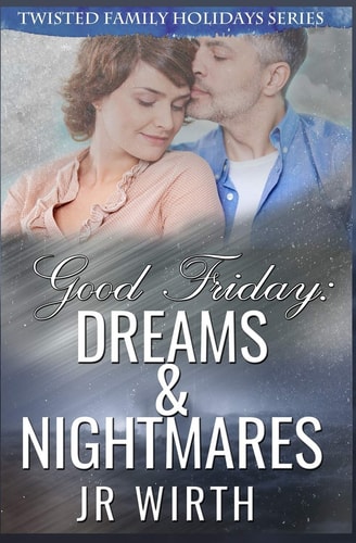 Good Friday Dreams and Nightmares