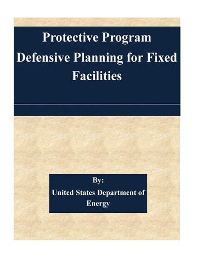 Protection Program Defensive Planning For Fixed Facilities