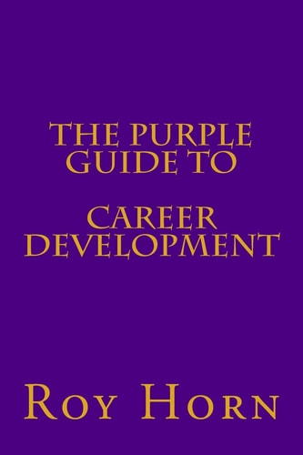 The Purple Guide to CAREER DEVELOPMENT