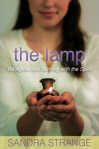 The Lamp Be Aglow and Burning with the Spirit