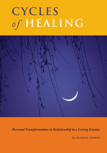 Cycles of Healing Personal Transformation in Relationship to a Living Cosmos