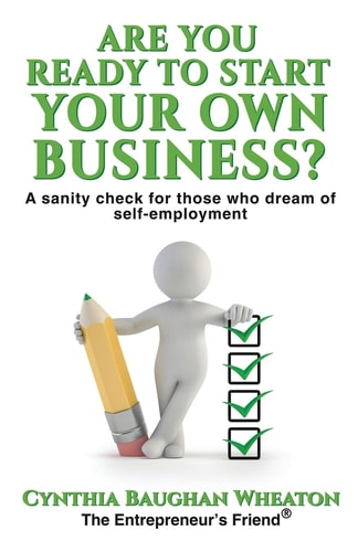 Are You Ready to Start Your Own Business? A Sanity Check for Those Who Dream of Self-Employment