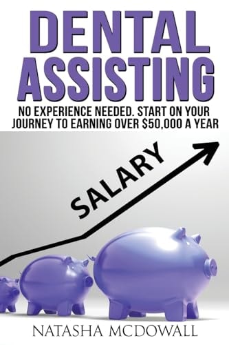 Dental Assisting No Experience Needed-Start on Your Journey to Earning Over $50,000 a Year