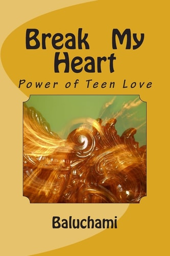 Break My Heart Book One of a Teen Trilogy