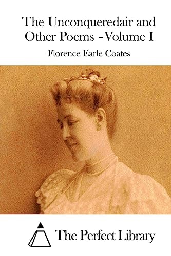 The Unconqueredair and Other Poems - Volume I