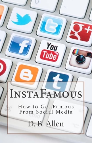 InstaFamous How to Get Famous from Social Media.