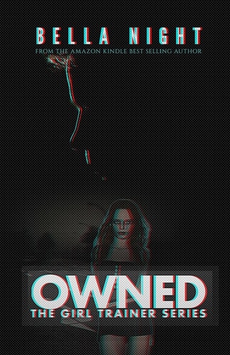 Owned The Girl Trainer Series
