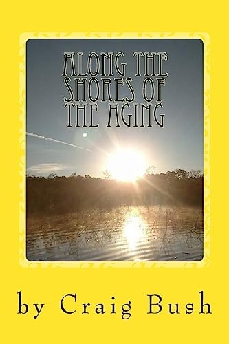 Along The Shores of the Aging