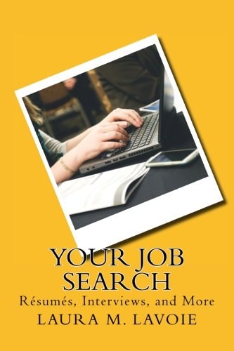 Your Job Search Resumes, Interviews, and More