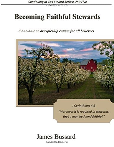 Becoming Faithful Stewards A One-On-one Discipleship Course for All Believers