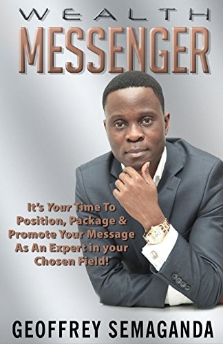 Wealth Messenger It's Your Time to Position, Package and Promote Your Message As an Expert
