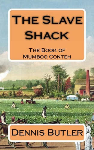 The Slave Shack The Book of Mumboo Conteh