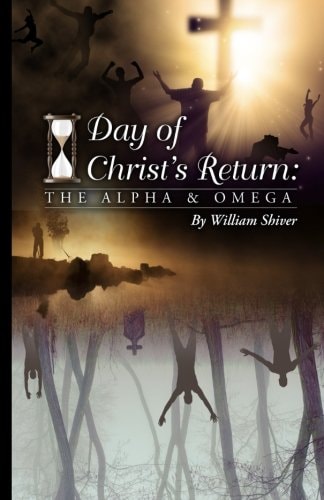 The Day of Christ's Return The Alpha and Omega