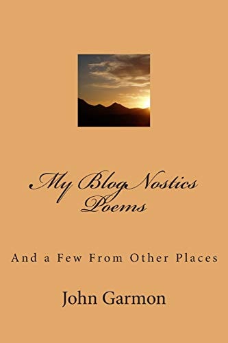 My BlogNostics Poems And a Few From Other Places