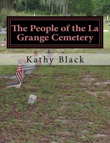 The People of the La Grange Cemetery Volume A