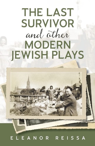 The Last Survivor And Other Modern Jewish Plays