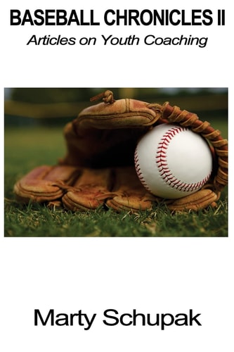 Baseball Chronicles II Articles on Youth Coaching