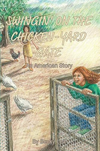 Swingin' on the Chicken-Yard Gate An American Story