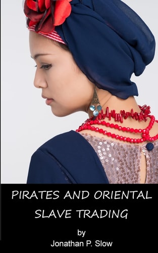 Pirates and Oriental Slave Trading