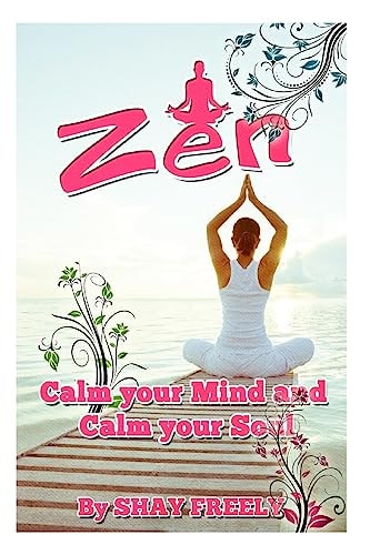Zen Calm Your Mind and Calm Your Soul