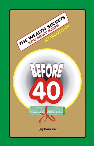 The WEALTH SECRETS You Must Know Before40