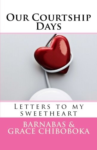 Our Courtship Days Letters to My Sweetheart