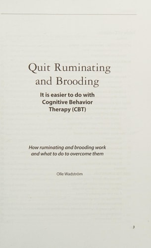 Quit Ruminating and Brooding It Is Easier to Do with Cognitive Behavior Therapy (CBT)