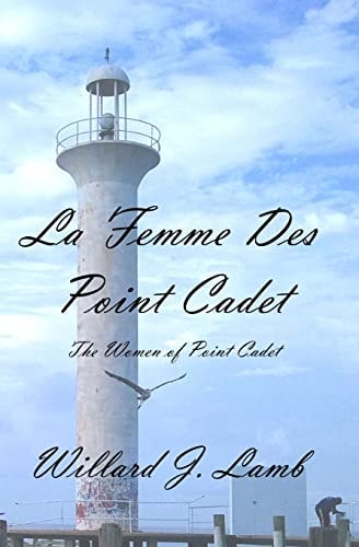 La Femme Des Point Cadet The Women of Point Cadet