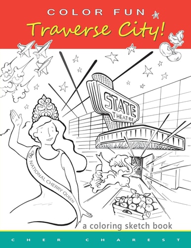 COLOR FUN - Traverse City! a Coloring Sketch Book
