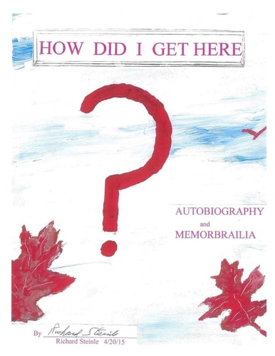 How Did I Get Here? An Autobiography
