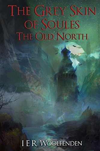 The Grey Skin of Soules Book Two: The Old North