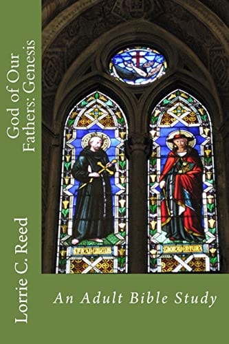God of Our Fathers: Genesis Contemporary Perspectives on Bible Study