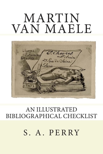 Martin Van Maele An Illustrated Bibliographical Checklist