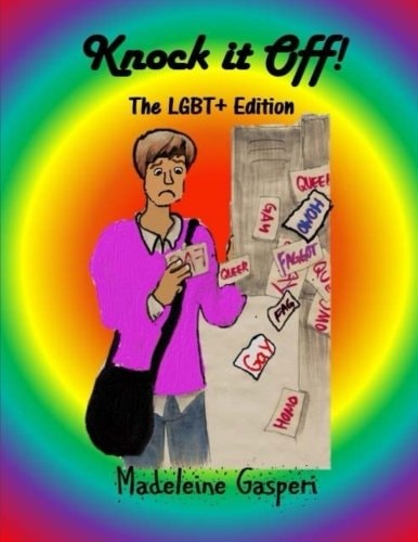 Knock It Off! The LGBT+ Edition