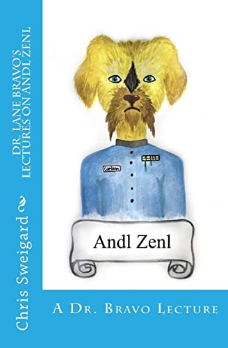 Dr. Lane Bravo's Lectures on Andl Zenl