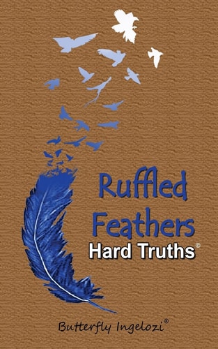 Ruffled Feathers Hard Truths