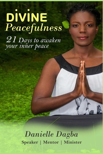 Divine Peacefulness 21 Days to Awaken Your Inner Peace
