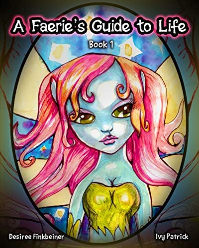 A Faerie's Guide to Life Book 1